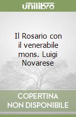 Il Rosario con il venerabile mons. Luigi Novarese libro