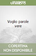 Voglio parole vere libro