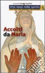 Accolti da Maria