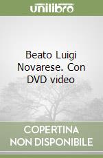 Beato Luigi Novarese. Con DVD video libro