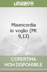 Misericordia io voglio (Mt 9,13) libro