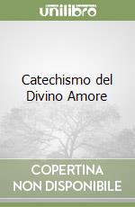 Catechismo del Divino Amore libro