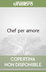 Chef per amore libro