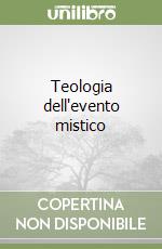Teologia dell'evento mistico libro