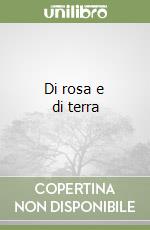 Di rosa e di terra