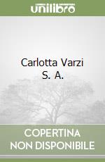 Carlotta Varzi S. A.