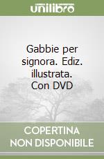 Gabbie per signora. Ediz. illustrata. Con DVD libro