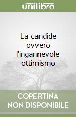 La candide ovvero l'ingannevole ottimismo libro