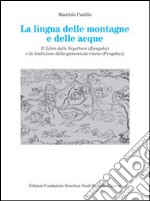 La lingua delle montagne e delle acque. Il libro delle sepolture (Zangshu) e la tradizione della geomanzia cinese (Fengshui) libro