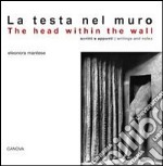 La testa nel muro. Scritti e appunti libro