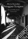 Passeggiate trevigiane. Ediz. illustrata libro