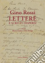 Gino Rossi. Lettere e scritti dispersi