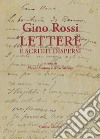 Gino Rossi. Lettere e scritti dispersi libro