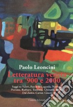 Letteratura veneta tra '900 e 2000. Saggi su Valeri, Facco de Lagarda, Noventa, Piovene, Barbaro, Tomizza, Ghirardi, Trotta, Dal Zotto, Carrer, Giusti libro