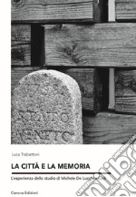 La città e la memoria. L'esperienza dello studio di Michele de Lucchi a Lodi