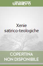 Xenie satirico-teologiche libro