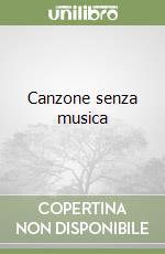 Canzone senza musica libro