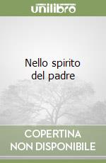 Nello spirito del padre libro