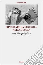 Rinnovare la filosofia nella scuola libro