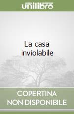 La casa inviolabile