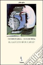 Il lascito Foucault libro