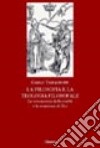 La filosofia e la teologia filosofale. La conoscenza della realtà e la creazione di Dio libro