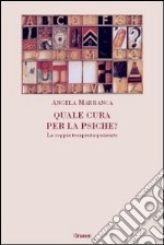 Quale cura per la psiche? La coppia terapeuta-paziente libro