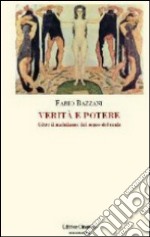 Verità e potere. Oltre il nichilismo del senso del reale libro