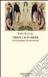 Verità e potere. Oltre il nichilismo del senso del reale libro