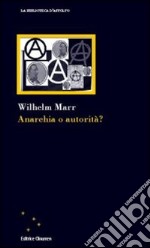 Anarchia o autorità? libro