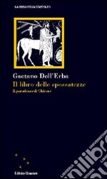 Il Libro delle spossatezze. Il paradosso di Chirone