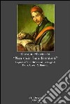 «Non vedo l'ora di vederti». Legami, affetti, ritrosie nei carteggi di Porta, Grossi & Manzoni libro di Albertocchi Giovanni