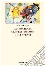 La coscienza, gli stati di cose e gli eventi libro