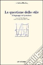 La questione dello stile. I linguaggi del pensiero libro