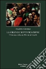 La grande mistificazione. C'era una volta un Messia in Israele libro