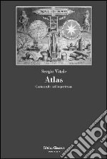 Atlas. Cartografie dell'esperienza libro