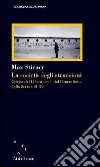 La società degli straccioni. Critica del liberalismo, del comunismo, dello stato e di dio libro di Stirner Max Bazzani F. (cur.)