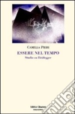 Essere nel tempo. Studio su Heidegger libro