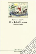 Gli artigli delle sirene. Saggio su Kafka