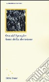 Anni della decisione libro