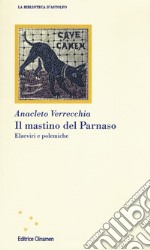 Il mastino del Parnaso. Elzeviri e polemiche libro