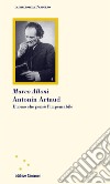 Antonin Artaud. L'uomo che pensò l'impensabile libro di Alloni Marco