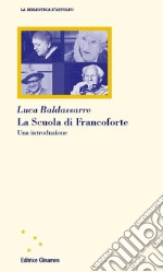 La Scuola di Francoforte. Una introduzione libro