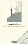 Saggi logico-fenomenologici libro di Pantaleone Luca