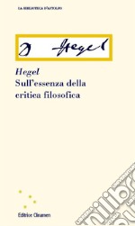 Sull'essenza della critica filosofica libro