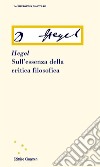 Sull'essenza della critica filosofica libro