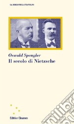 Il secolo di Nietzsche libro