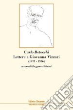 Lettere a Giovanna Vizzari (1978-1986) libro