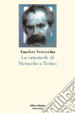 La catastrofe di Nietzsche a Torino libro