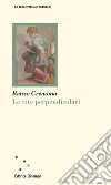 Le vite perpendicolari libro di Cremona Renzo
